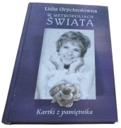 Lidia Grychtołówna W METROPOLIACH ŚWIATA pamiętnik