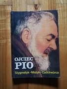 książka "Ojciec Pio stygmatyk mistyk cudotwórca" Irena Burchacka