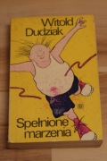 Witold Dudziak - Spełnione marzenia