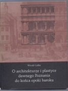 Witold Gałka O architekturze i plastyce dawnego Poznania