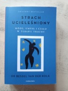 Strach ucieleśniony. Bessel van der Kolk. Nowa
