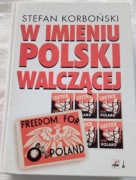 Korboński Stefan W imieniu Polski walczącej