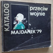 Przeciw wojnie Majdanek`79 Katalog VI Wystawa Malarstwa Grafiki i Rzeźby  