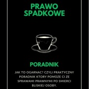 Prawo Spadkowe - Praktyczny Poradnik