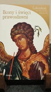 Ikony i święci prawosławni" Alfredo Tradigo Leksykon Wydawnictwo Arkady