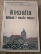 K. Urbanowicz, Koszalin historie mało znane
