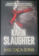Kryminał pt.Milczącą żona Karin Slaughter 