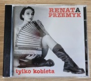 Renata Przemyk Tylko Kobieta CD