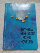 Inżynieria genetyczna u progu nowej ery