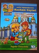 Kocham czytać Z. 26 Jagoda Cieszyńska Jagoda i Janek na Ukrainie 