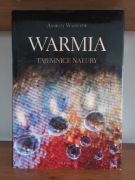 Warmia. Tajemnice natury. Album Andrzeja Waszczuka.