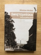 W. Wróbel "Świętojańska. Historia jednej ulicy"