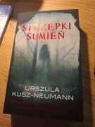 Strzępki sumień. Urszula Kusz-Neuman