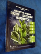Vademecum ochrony drzew i krzewów ozdobnych