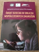Świat dziecka w obliczu współczesnych zagrożeń