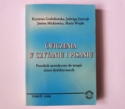 Ćwiczenia w czytaniu i pisaniu PORADNIK do terapii dzieci dyslektycznych
