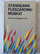 Zatoka śpiewających traw - Stanisława Fleszarowa-Muskat