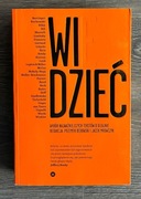 Widzieć/Wiedzieć - Jacek Mrowczyk, Przemek Dębowski