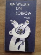 Wielkie dni łotrów __   Rajmund Hanke