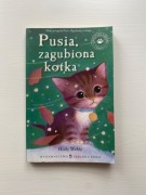 Zaopiekuj się mną  Pusia,zagubiona kotka HOLLY WEBB