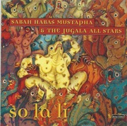 SABAH HABAS MUSTAPHA & THE JUGALA ALL STARS - SO LA LI (CAMEL)