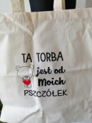 Torba bawełniana z nadrukiem Ta torba jest od moich Pszczółek. Nowa.