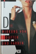 Die Virkung von Düften und Farben. 
