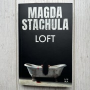 Książka „Loft” Magda Stachula thriller psychologiczny