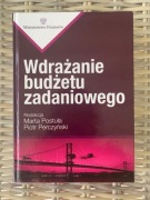Wdrażanie budżetu zadaniowego red. M. Postuła