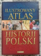 Ilustrowany atlas historii Polski