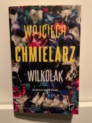 WOJCIECH CHMIELARZ - WILKOŁAK