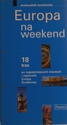 Europa ma weekend Przewodnik turystyczny