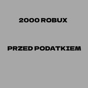 2000 ROBUX PRZED PODATKIEM