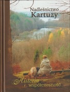 Nadleśnictwo Kartuzy. Historia i współczesność; Elżbieta Gostkowska