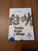 Fritz Lauterbach - Walka urzętu z indygo