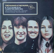 The Mamas & The Papas – If You Can Believe
