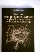 Twierdze Modlin, Serock, Zamość w planach strategicznych powstania listopad