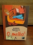 Grażyna Bąkiewicz - O melba!