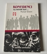 Michał Grocki Konfidenci są wśród nas