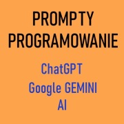 Prompty dla Programowania - ChatGPT - Google GEMINI - AI