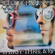 George Harrison  Thirty Three