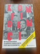 Konfidenci Sławomir Cenckiewicz Piotr Woyciechowski Witold Bagieński
