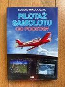 Pilotaż samolotu od podstaw Edmund Mikołajczyk
