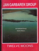 JAN GARBAREK GROUP - TWELVE MOONS