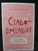 Sonya Renee Taylor - Ciało śmiało! (Przewodnik po dojrzewaniu)