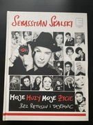 Moje muzy moje życie. Sebastian Skalski