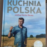 KUCHNIA POLSKA WEDŁUG KAROLA OKRASY KAROL OKRASA