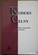 Kodeks celny Pełny skorowidz rzeczowy