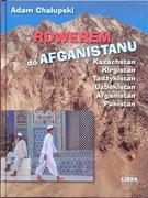 Rowerem do Afganistanu Adam Chałupski
