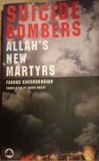 Suicide bombers. Allah's new martyrs. 